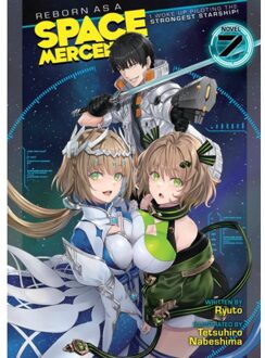 Reborn As A Space Mercenary: I Woke Up Piloting The Strongest Starship! (Light Novel) - Ryuto
