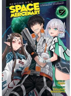 Reborn As A Space Mercenary: I Woke Up Piloting The Strongest Starship! (Light Novel) - Ryuto