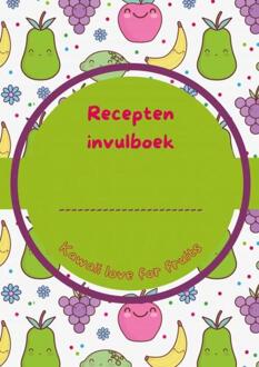 Recepten invulboek Kawaii love for fruits - (ISBN:9789464487688)