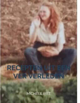 Recepten uit een ver verleden - (ISBN:9789464057065)