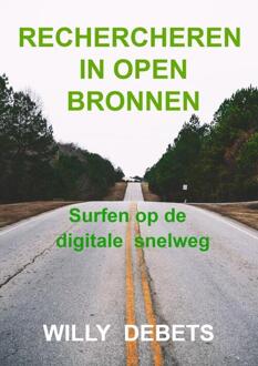 Rechercheren in open bronnen -  Willy Debets (ISBN: 9789465012964)