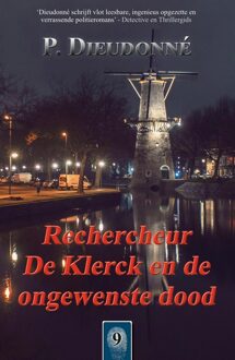 Rechercheur De Klerck en de ongewenste dood - P. Dieudonné - ebook
