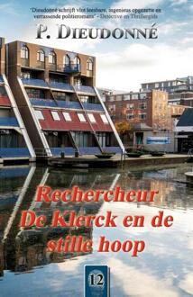 Rechercheur De Klerck en de stille hoop -  P. Dieudonné (ISBN: 9789492715777)