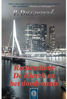 Rechercheur De Klerck En Het Doodvonnis - De