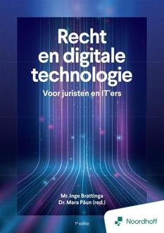 Recht en digitale technologie - 1e editie -  Inge Brattinga, Mara Păun (ISBN: 9789001063382)