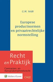 Recht en Praktijk - contracten en aansprakelijkheidsrecht CA22 -   Europese productnormen en privaatrechtelijke normstelling