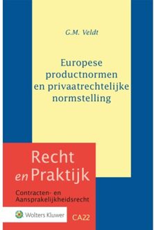 Recht en Praktijk - contracten en aansprakelijkheidsrecht CA22 -   Europese productnormen en privaatrechtelijke normstelling