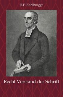 Recht Verstand Der Schrift - (ISBN:9789057194559)