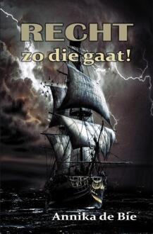 Recht zo die gaat! -  Annika de Bie (ISBN: 9789462666726)