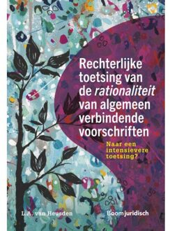 Rechterlijke Toetsing Van De Rationaliteit Van Algemeen Verbindende Voorschriften - L.A. van Heusden