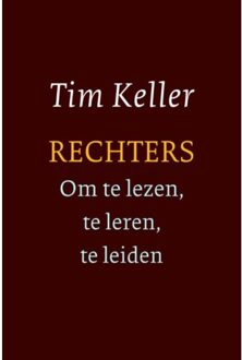 Rechters - om te lezen, te leren, te leiden - Boek Tim Keller (9051944969)