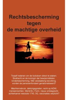 Rechtsbescherming tegen de machtige overheid
