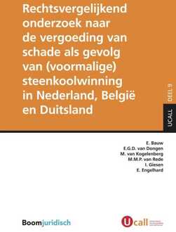 Rechtsvergelijkend onderzoek naar de vergoeding van schade als gevolg van (voormalige) steenkoolwinning in Nederland, België en Duitsland - eBook E.
