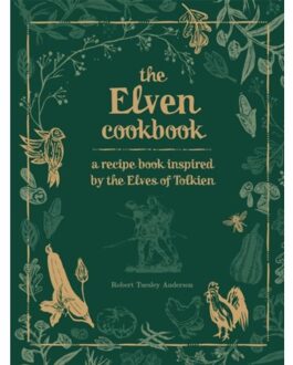 Recipes From The World Of Tolkien Volume Ii - The Elven Cookbook - Robert Tuesley Anderson