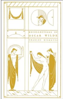 Recollections Of Oscar Wilde - Charles Ricketts