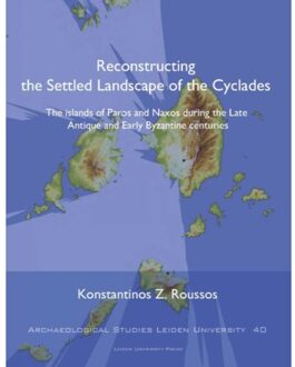 Reconstructing the Settled Landscape of the Cyclades - Boek Konstantinos Roussos (9087283032)