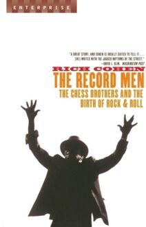Record men : the chess brothers and the birth of rock and roll - R. Cohen