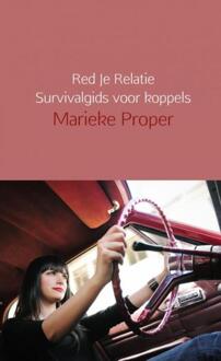 Red Je Relatie Survivalgids voor koppels - Boek Marieke Proper (9402170685)