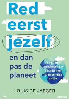 Red jezelf eerst (en dan pas de planeet) -  Louis de Jaeger (ISBN: 9789059960886)