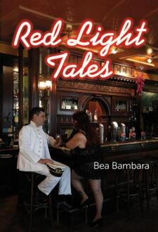 Red Light Tales - Boek Bea Bambara (9082531844)