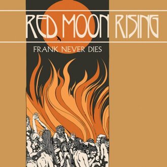 Red Moon Rising - Frank Never Dies