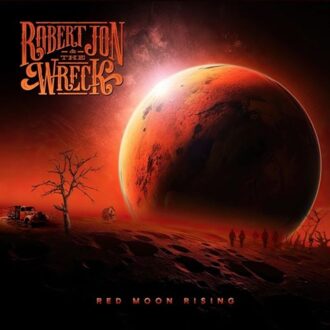 Red Moon Rising - Robert Jon & The Wreck