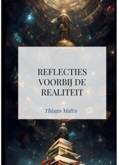 Reflecties Voorbij De Realiteit - Thiago Mafra