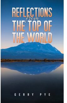 Reflections From The Top Of The World - Gerry Pye