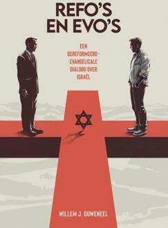 Refo's en evo's -  Willem J. Ouweneel (ISBN: 9789083468426)
