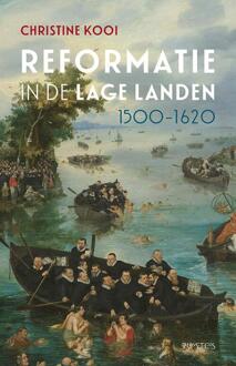 Reformatie In De Lage Landen, 1500-1620 - Christine Kooi