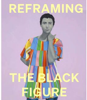 Reframing The Black Figure - Ekow Eshun