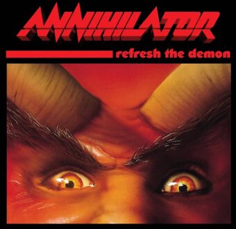 Refresh The Demon - Annihilator