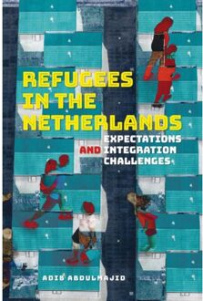 Refugees In The Netherlands - (ISBN:9789463012157)