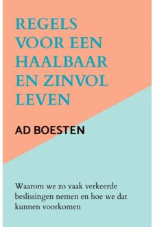 Regels voor een haalbaar en zinvol leven