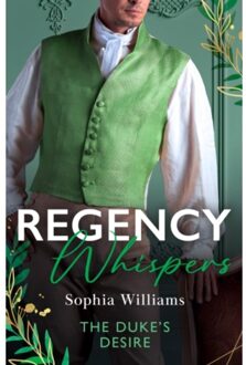 Regency Whispers: The Duke's Desire - Sophia Williams