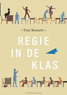 Regie in de klas -  Tom Bennett (ISBN: 9789490120474)