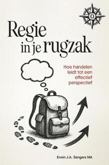 Regie in je rugzak -  Erwin J.A. Sengers (ISBN: 9789465261461)