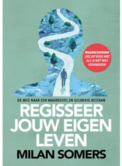 Regisseer jouw eigen leven - (ISBN:9789090317311)