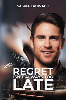 Regret isn't always too late - Saskia Lauwagie - ebook