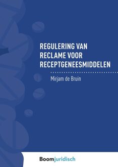 Regulering van reclame voor receptgeneesmiddelen - eBook Mirjam de Bruin (9462748403)