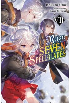 Reign Of The Seven Spellblades, Vol. 7 (Light Novel) - Reign Of The Seven - Andrew Cunningham