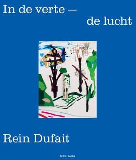 Rein Dufait. In de Verte – De Lucht -  Christophe van Gerrewey (ISBN: 9789493457034)