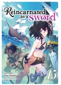 Reincarnated As A Sword (Light Novel) Vol. 15 - Reincarnated As A Sword (Light Novel) - Yuu Tanaka