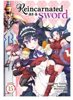 Reincarnated As A Sword (Manga) Vol. 15 - Reincarnated As A Sword (Manga) - Yuu Tanaka