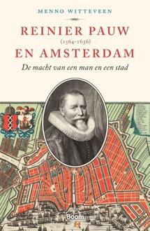 Reinier Pauw En Amsterdam (1564-1636) - Menno Witteveen