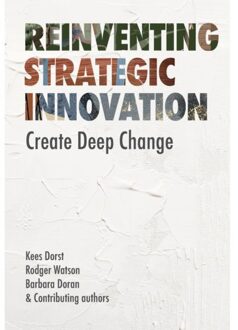 Reinventing Strategic Innovation - Kees Dorst