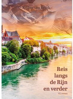 Reis Langs De Rijn En Verder - Amber Ten Brink