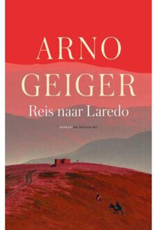 Reis Naar Laredo - Arno Geiger