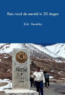 Reis rond de wereld in 30 dagen - Boek Erik Hendriks (940210187X)
