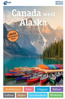 Reisgids ANWB Wereldreisgids Canada west & Alaska | ANWB Media